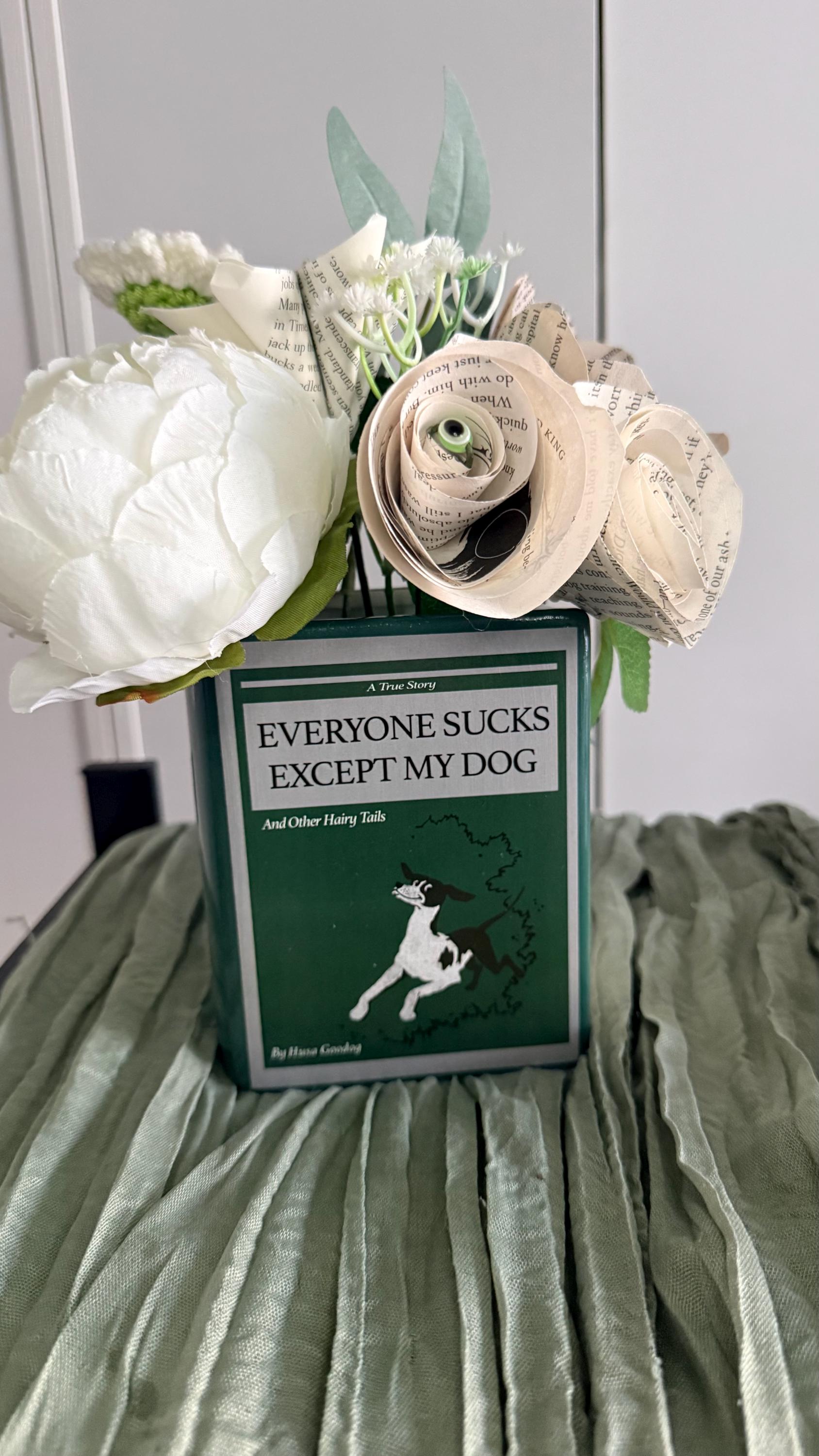 Book Vase Bouquet – “Everyone Sucks Except My Dog” Recycled Book Flowers
