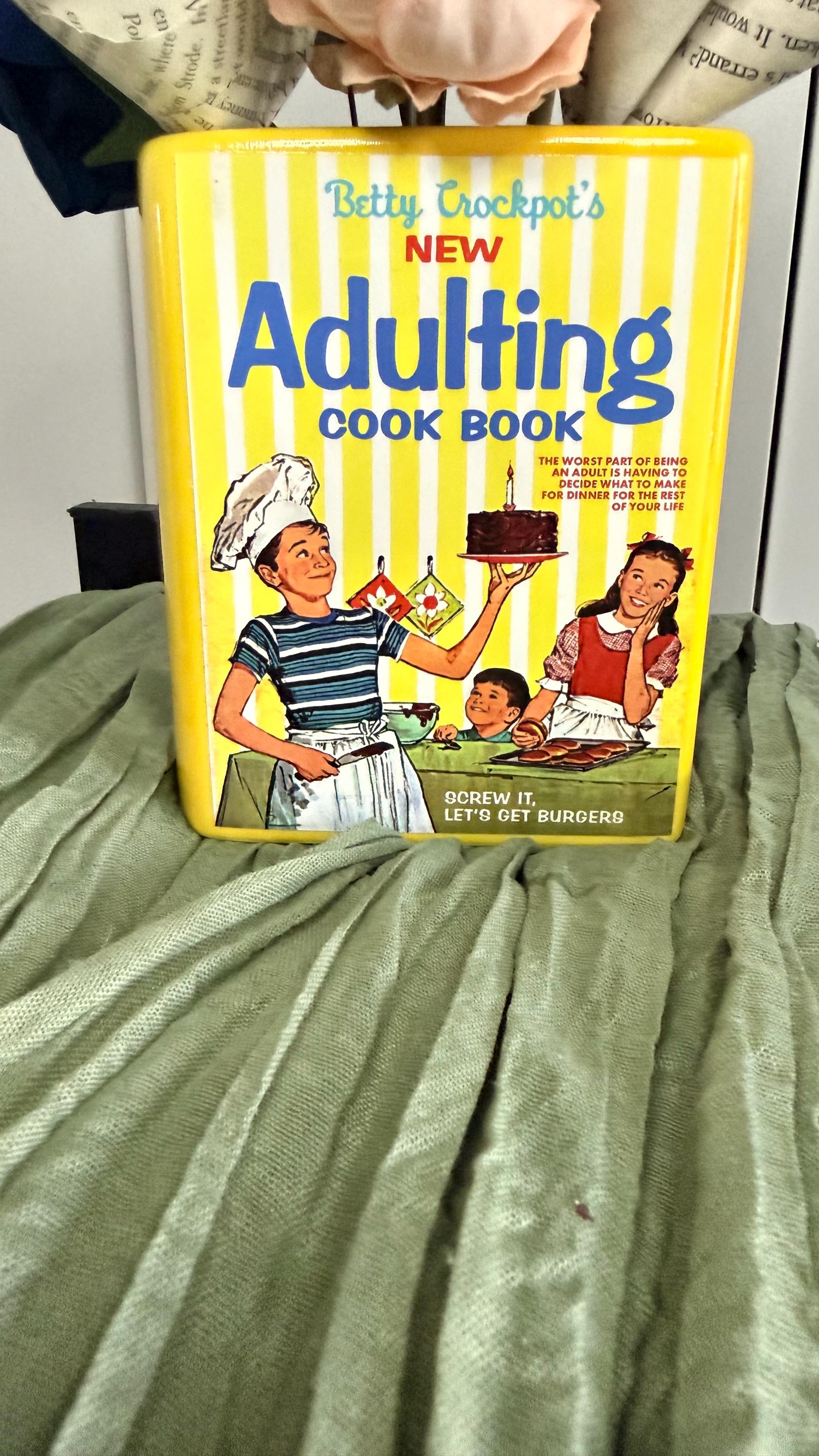 Adulting Cook Book – Vase – Betty Crockpot Parody, Recycled Book Flowers
