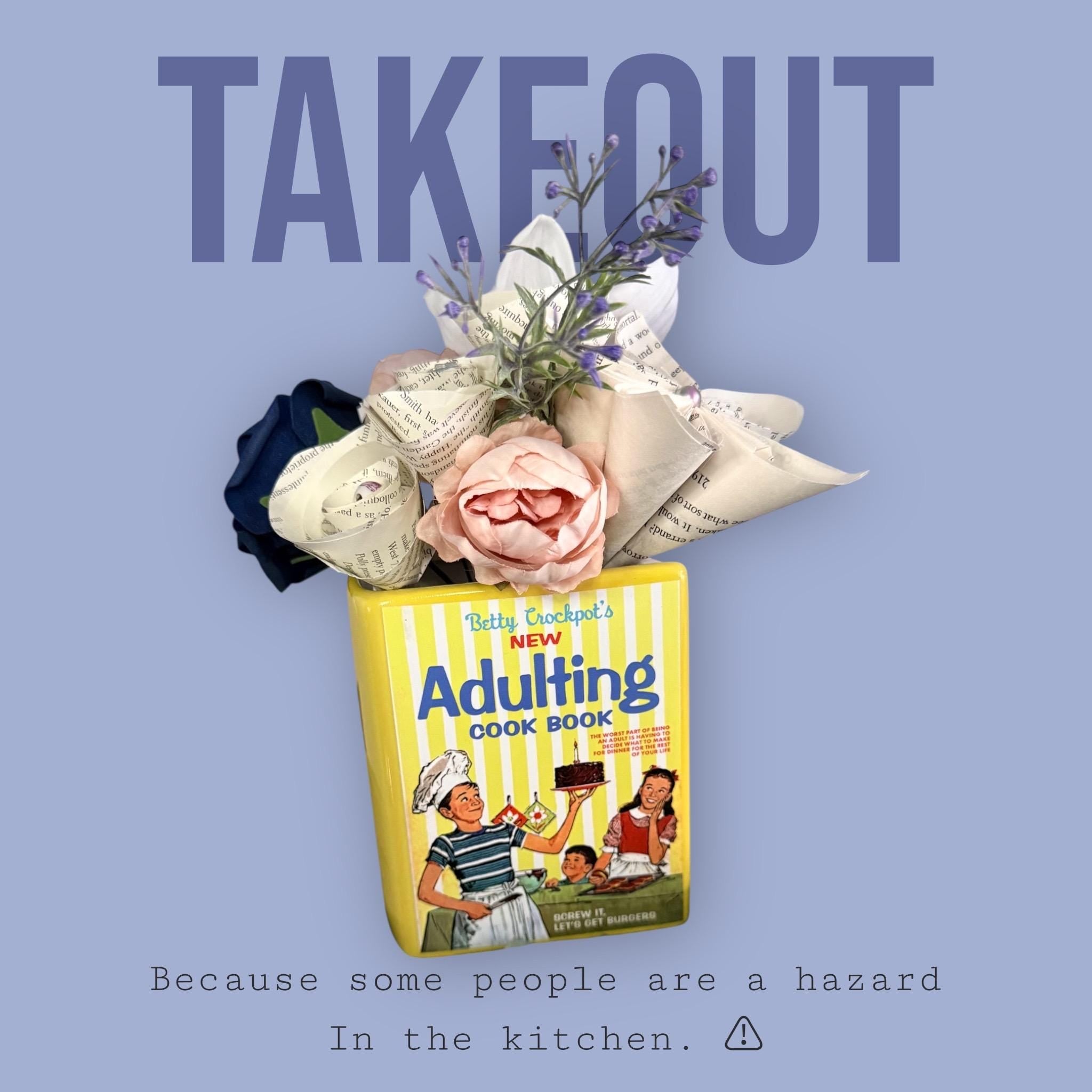 Adulting Cook Book – Vase – Betty Crockpot Parody, Recycled Book Flowers
