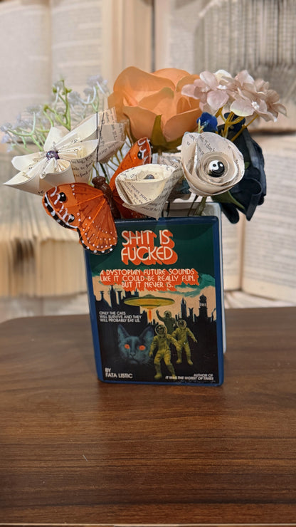 Funny Book Vase + Book Bouquet - “Shit is Fucked”