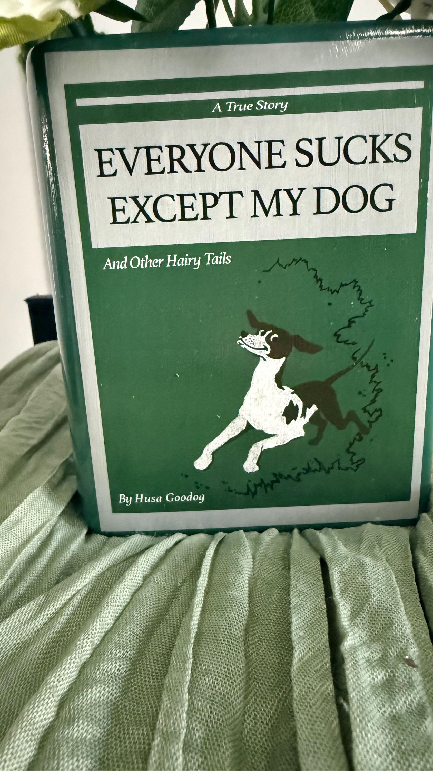 Book Vase Bouquet – “Everyone Sucks Except My Dog” Recycled Book Flowers