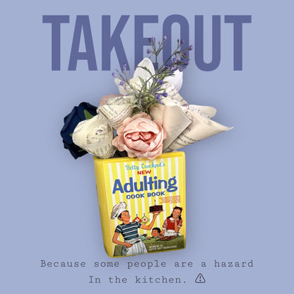 Adulting Cook Book – Vase – Betty Crockpot Parody, Recycled Book Flowers